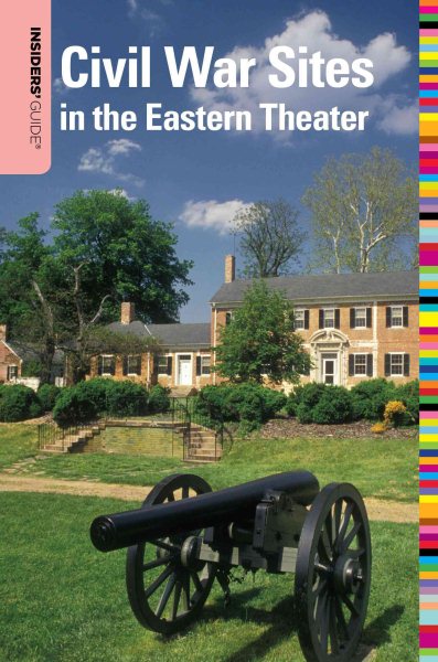 Insiders' Guide® to Civil War Sites in the Eastern Theater (Insiders' Guide Series) cover