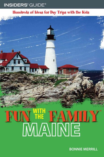 Fun with the Family Maine, 5th: Hundreds of Ideas for Day Trips with the Kids (Fun with the Family Series) cover