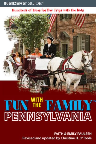 Fun with the Family Pennsylvania, 6th: Hundreds of Ideas for Day Trips with the Kids (Fun with the Family Series) cover