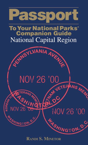 Passport To Your National Parks® Companion Guide: National Capital Region - national parks of Washington, D.C (Passport Series)