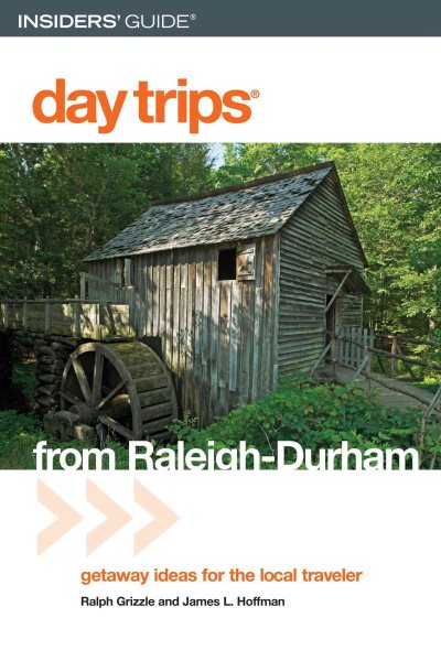 Day Trips® from Raleigh-Durham, 3rd: Getaway Ideas for the Local Traveler (Day Trips Series)