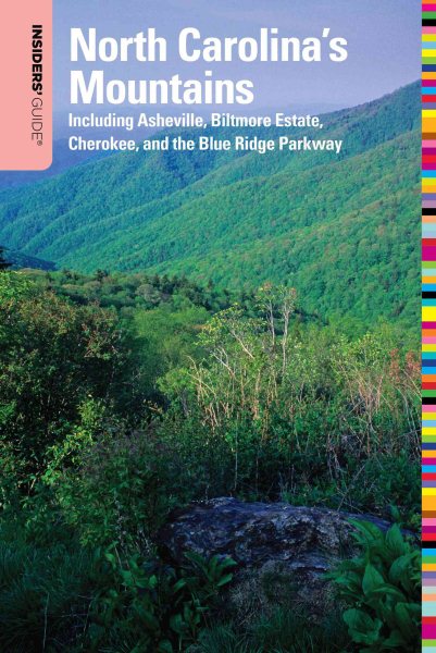 Insiders' Guide to North Carolina's Mountains, 9th: Including Asheville, Biltmore Estate, Cherokee, and the Blue Ridge Parkway (Insiders' Guide Series) cover
