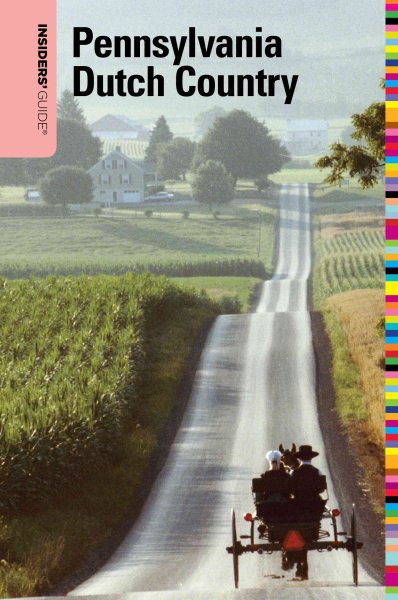 Insiders' Guide® to Pennsylvania Dutch Country, 2nd (Insiders' Guide Series) cover