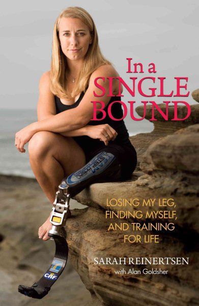 In a Single Bound: Losing My Leg, Finding Myself, and Training for Life cover