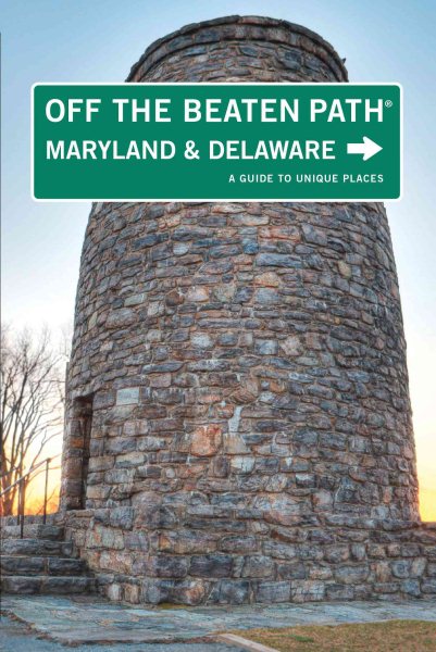 Maryland and Delaware Off the Beaten Path®: A Guide To Unique Places (Off the Beaten Path Series) cover