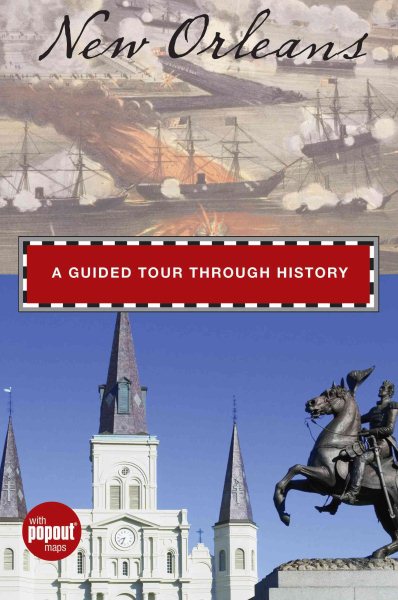 New Orleans: A Guided Tour Through History (Historical Tours) cover