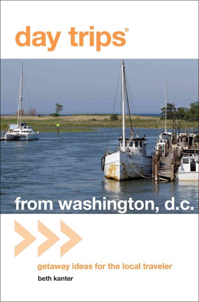 Day Trips® from Washington, D.C.: Getaway Ideas for the Local Traveler (Day Trips Series) cover