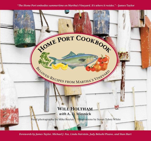 Home Port Cookbook: Beloved Recipes From Martha's Vineyard cover