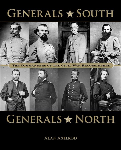 Generals South, Generals North: The Commanders of the Civil War Reconsidered cover