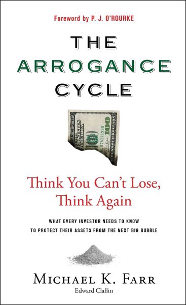 The Arrogance Cycle: Think You Can't Lose, Think Again cover