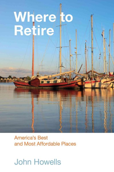Where to Retire, 7th: America's Best & Most Affordable Places (Choose Retirement Series) cover