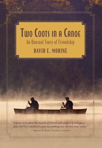 Two Coots in a Canoe: An Unusual Story Of Friendship