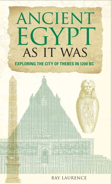 Ancient Egypt As It Was: Exploring the City of Thebes in 1200 BC cover