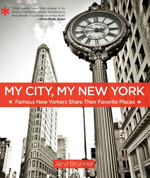 My City, My New York: Famous New Yorkers Share Their Favorite Places cover