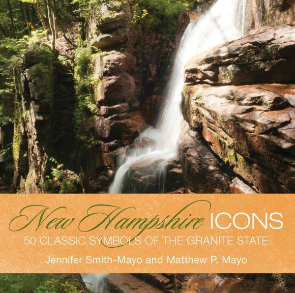 New Hampshire Icons: 50 Classic Symbols Of The Granite State cover