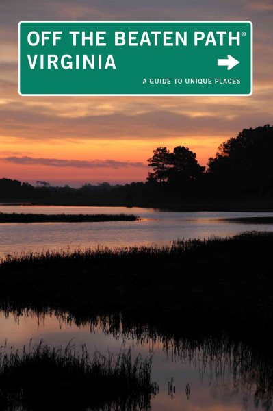 Virginia Off the Beaten Path®, 11th: A Guide to Unique Places (Off the Beaten Path Series) cover