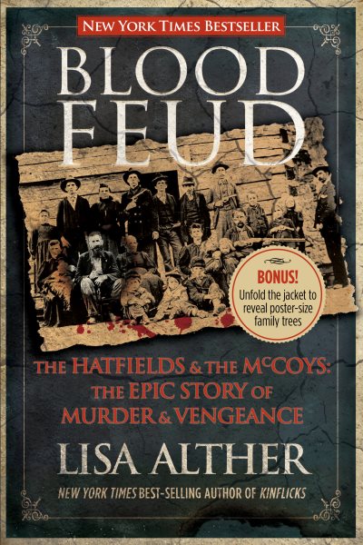 Blood Feud: The Hatfields And The Mccoys: The Epic Story Of Murder And Vengeance cover