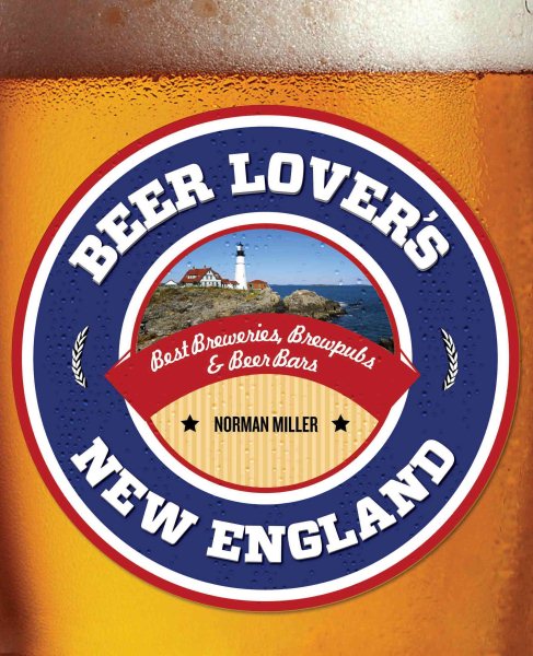 Beer Lover's New England (Beer Lovers Series) cover