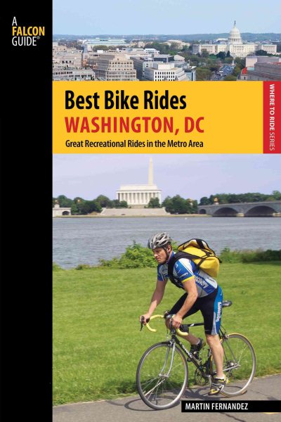 Best Bike Rides Washington, DC: Great Recreational Rides in the Metro Area (Best Bike Rides Series) cover