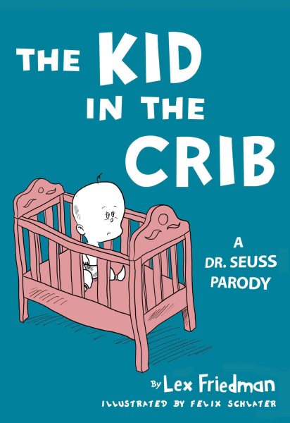 Kid in the Crib: A Dr. Seuss Parody cover