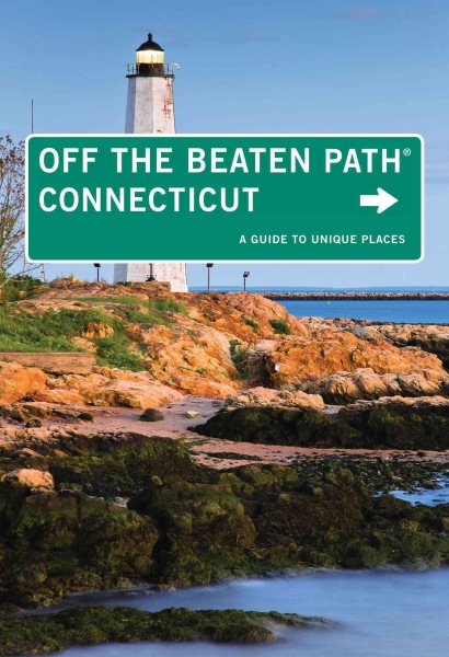 Connecticut Off the Beaten Path®, 9th: A Guide to Unique Places (Off the Beaten Path Series) cover