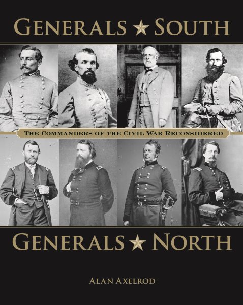 Generals South, Generals North: The Commanders of the Civil War Reconsidered cover