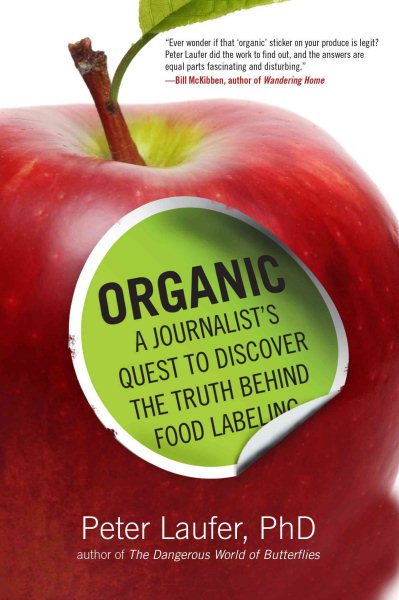 Organic: A Journalist's Quest to Discover the Truth behind Food Labeling cover
