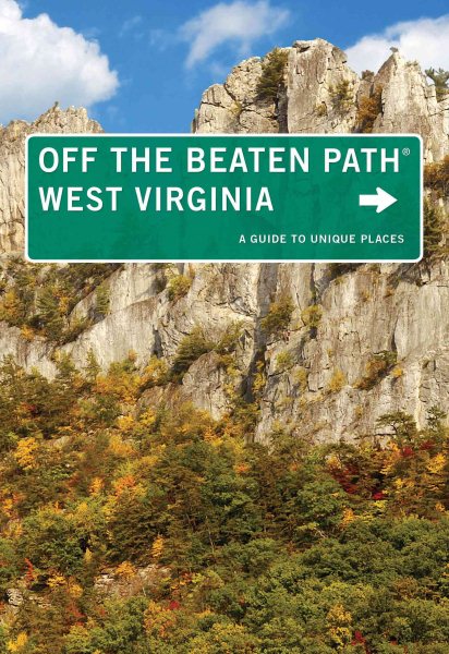 West Virginia Off the Beaten Path®: A Guide To Unique Places (Off the Beaten Path Series) cover