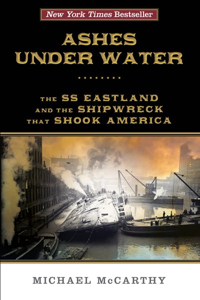 Ashes Under Water: The SS Eastland and the Shipwreck That Shook America cover