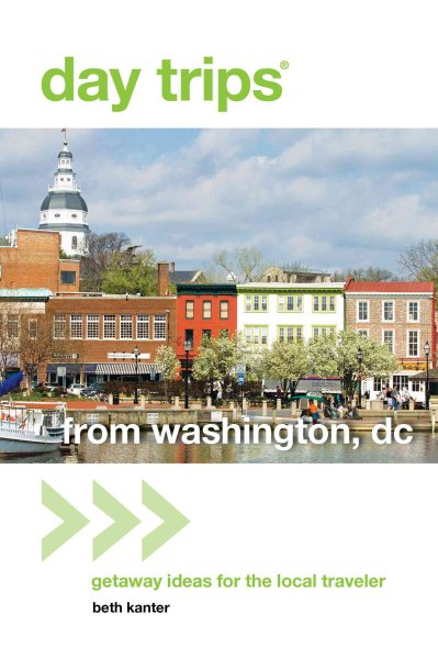 Day Trips® from Washington, DC: Getaway Ideas for the Local Traveler (Day Trips Series) cover