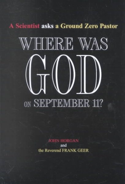 Where Was God on September 11? (A Scientist Asks a Ground Zero Pastor) cover