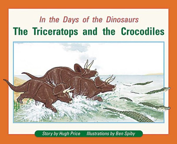 Rigby PM Plus: Individual Student Edition Orange (Levels 15-16) In the Days of Dinosaurs: The Triceratops and the Crocodiles cover