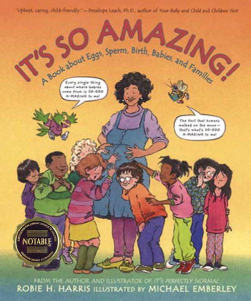 It's So Amazing!: A Book about Eggs, Sperm, Birth, Babies, and Families (The Family Library)