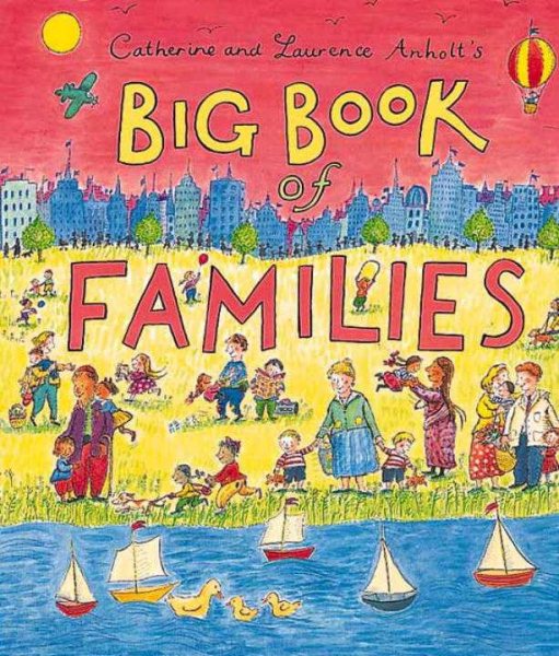 Catherine and Laurence Anholt's Big Book of Families cover