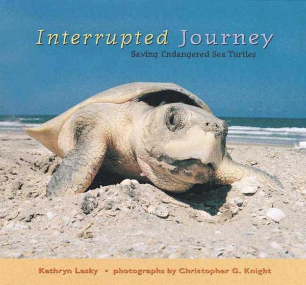 Interrupted Journey: Saving Endangered Sea Turtles cover
