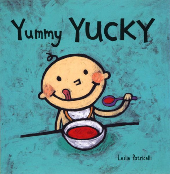 Yummy Yucky (Leslie Patricelli board books) cover