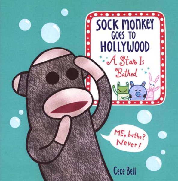 Sock Monkey Goes to Hollywood: A Star is Bathed cover