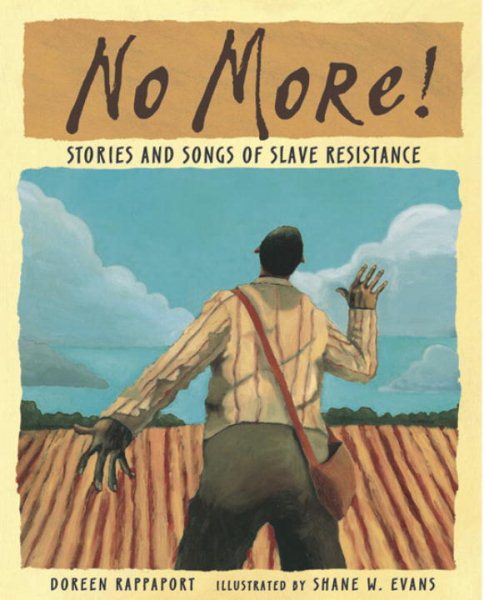 No More!: Stories and Songs of Slave Resistance cover