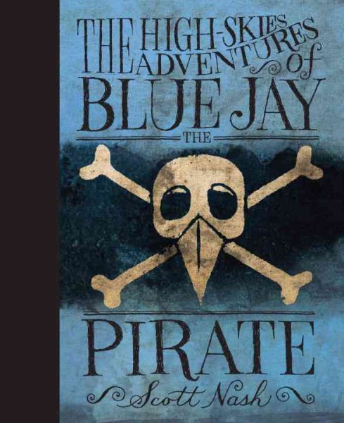 The High Skies Adventures of Blue Jay the Pirate cover