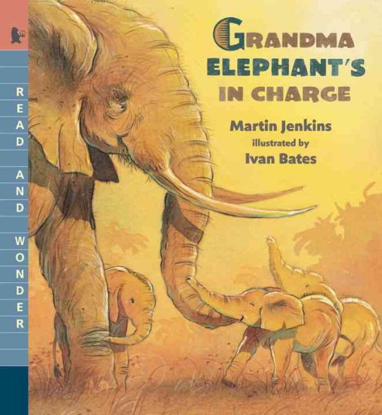 Grandma Elephant's in Charge: Read and Wonder cover