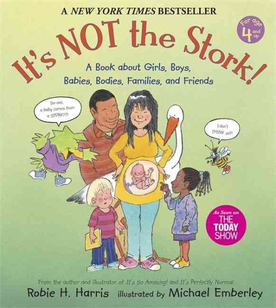 It's Not the Stork!: A Book About Girls, Boys, Babies, Bodies, Families and Friends (The Family Library) cover