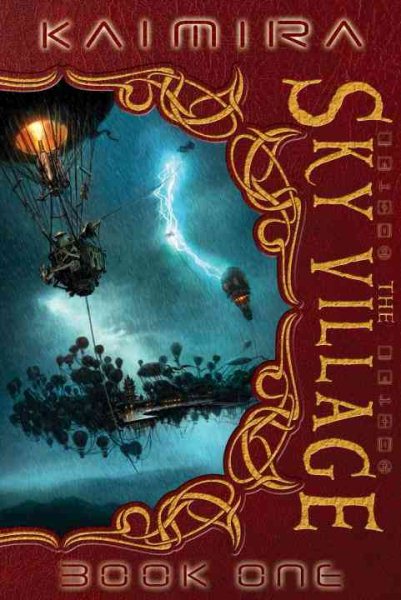 Kaimira: The Sky Village: Book One (Kaimira (Hardcover))