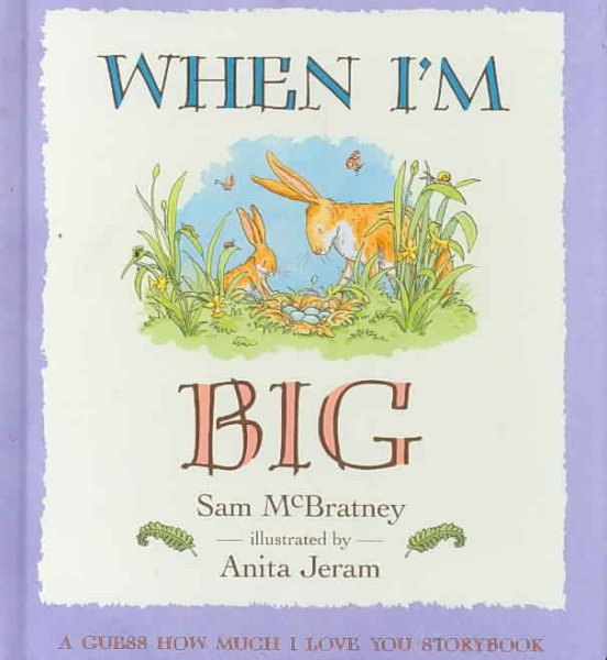 When I'm Big: A Guess How Much I Love You Storybook cover
