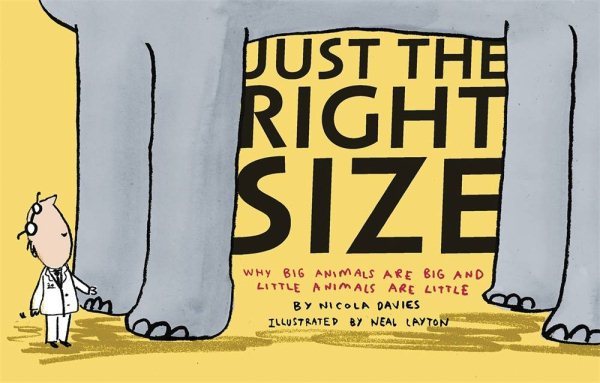 Just the Right Size: Why Big Animals Are Big and Little Animals Are Little (Animal Science) cover