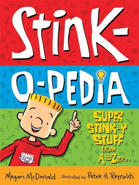 Stink-O-Pedia: Super Stink-Y Stuff From A to Zzzzz cover
