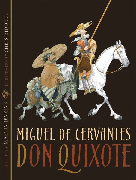 Don Quixote (Candlewick Illustrated Classic)