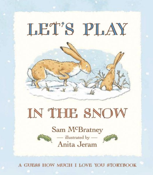 Let's Play in the Snow: A Guess How Much I Love You Storybook cover