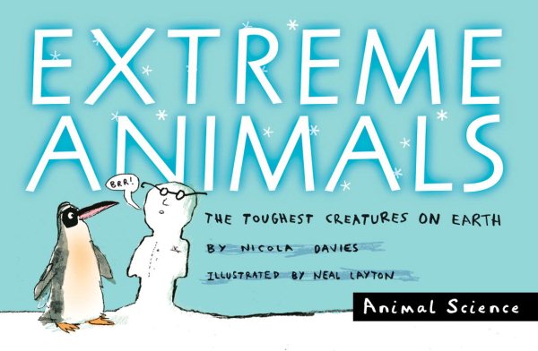 Extreme Animals: The Toughest Creatures on Earth (Animal Science) cover