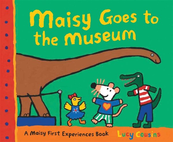 Maisy Goes to the Museum: A Maisy First Experience Book cover
