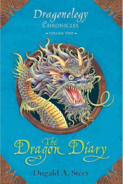 The Dragon Diary: Dragonology Chronicles Volume 2 (Ologies) cover